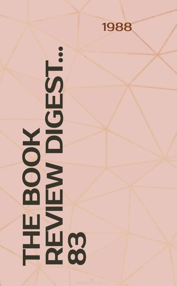 The Book review digest ... 83 : March 1987 to Febr. 1988