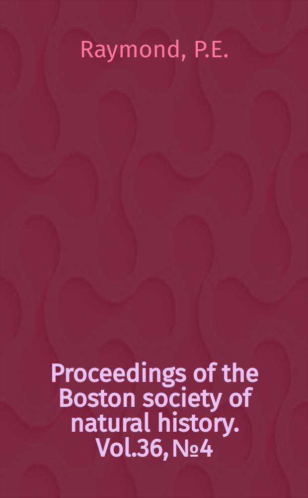 Proceedings of the Boston society of natural history. Vol.36, №4 : A new fossil starfish from New England