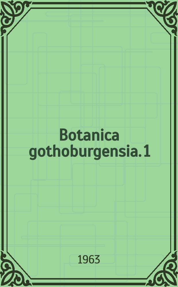 Botanica gothoburgensia. 1 : Studies in Cladophora