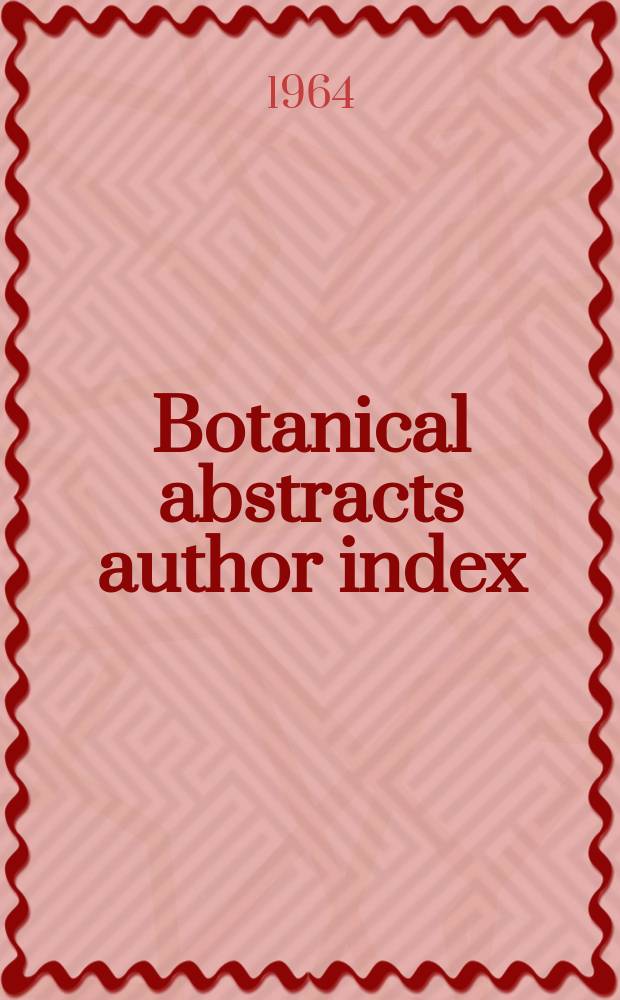 Botanical abstracts author index : For volumes 12-15 (January 1923-November 1926)