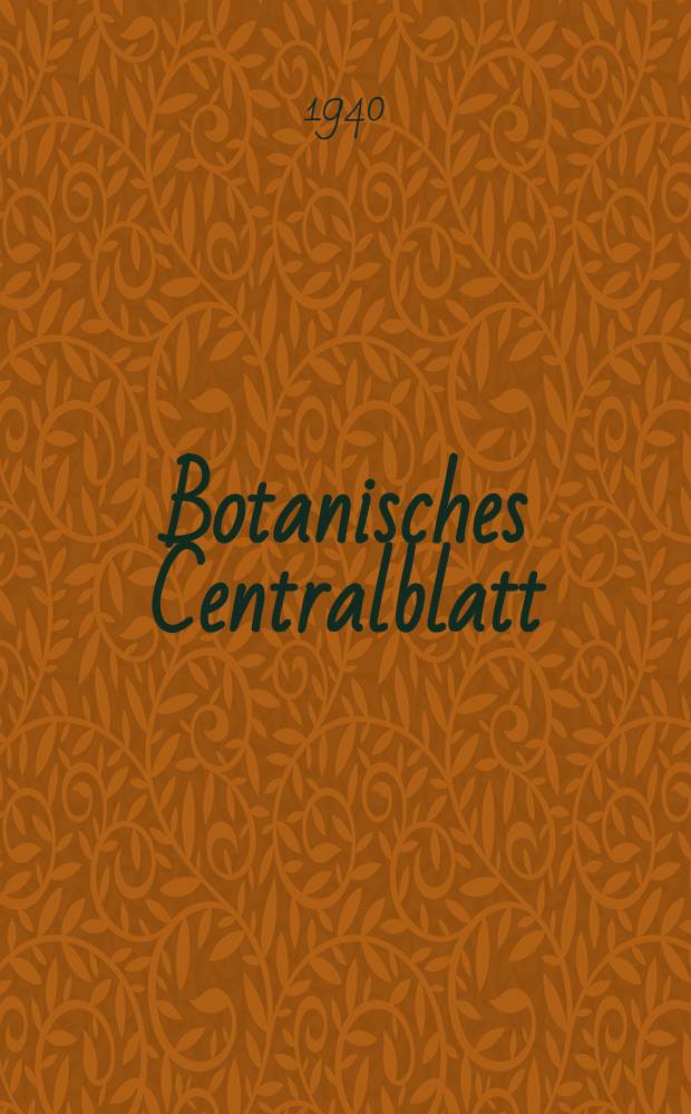 Botanisches Centralblatt : Referirendes Organ der Association internationale des Botanistes für das Gesamtgebiet der Botanik. Bd.33(175), H.9