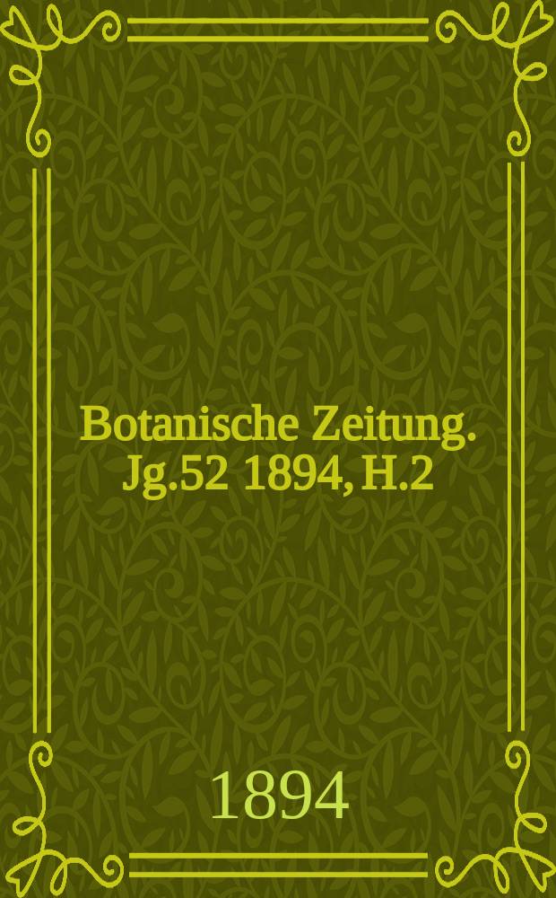Botanische Zeitung. Jg.52 1894, H.2 : Spross- und Blüthenentwickelung der Gattung Crocus, nebst einigen Bemerkungen über die Gipfelblüthen