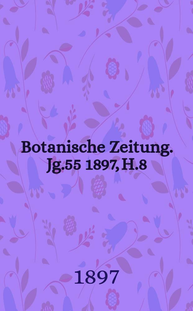Botanische Zeitung. Jg.55 1897, H.8 : (Zur Kenntniss der Polyembryonie von Allium odorum L.)