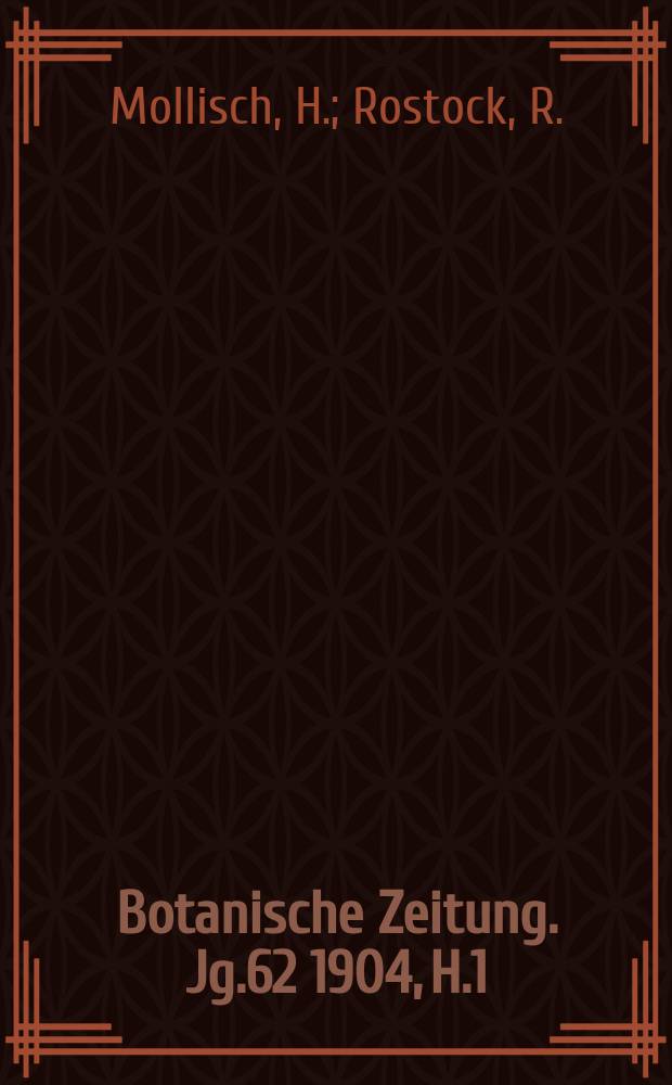 Botanische Zeitung. Jg.62 1904, H.1 : (Ueber Koblensäure-Assimiliations-Versuche mittelst der Leuchtbacterienmethode). (Ueber die biologische Bedeutung der Drüsenhaare von Dipsacus sylvestris)