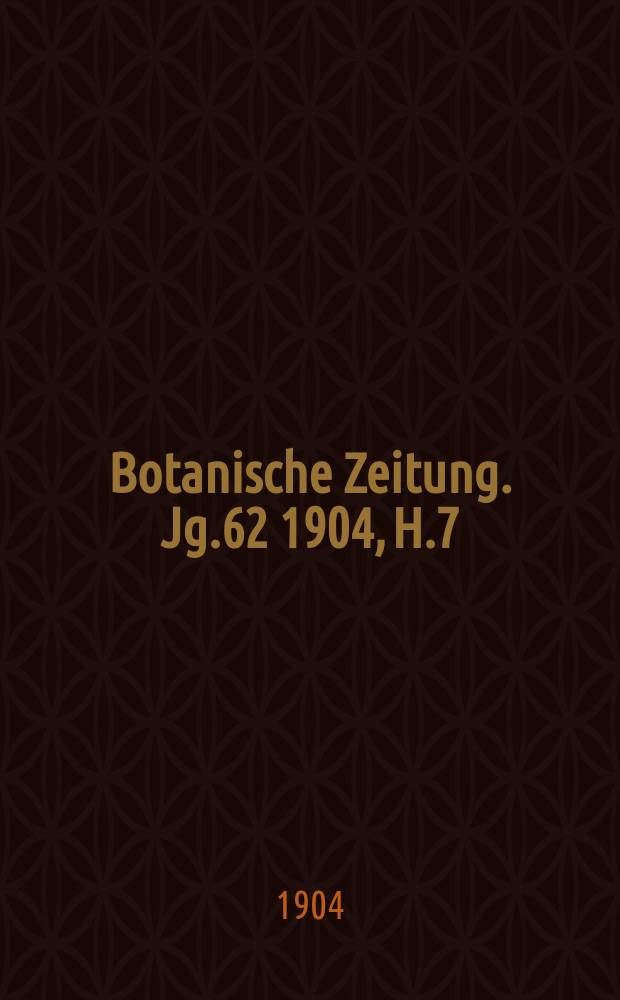 Botanische Zeitung. Jg.62 1904, H.7 : Orientirende Untersuchungen über Verbreitung, Morphologie und Chemie des Volutins