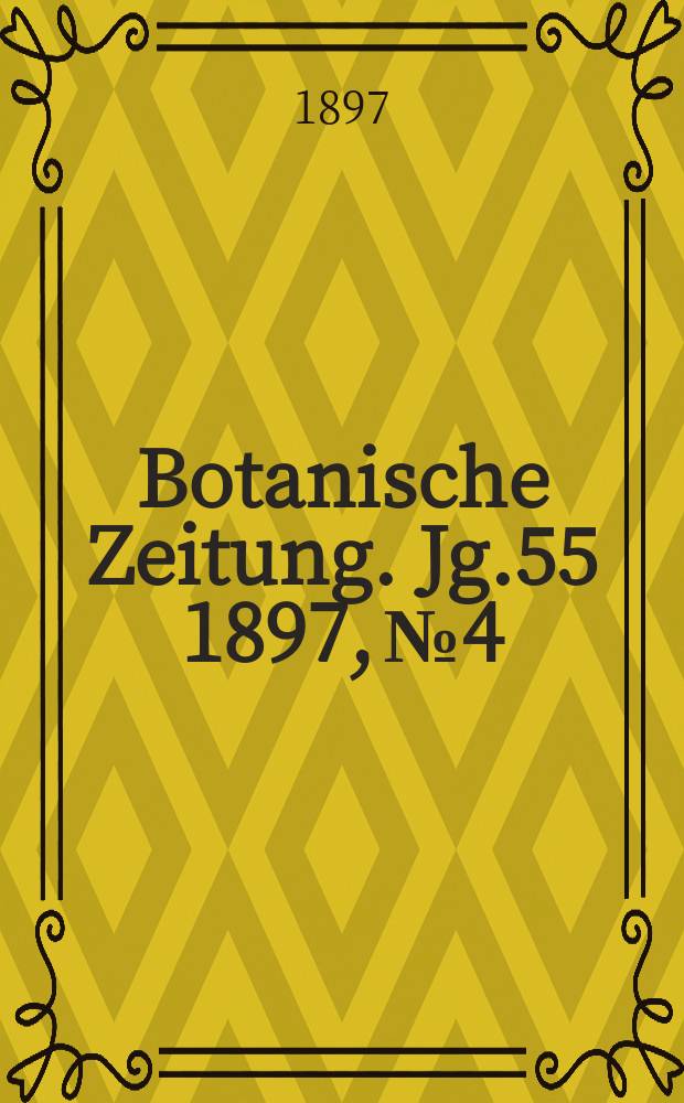 Botanische Zeitung. Jg.55 1897, №4
