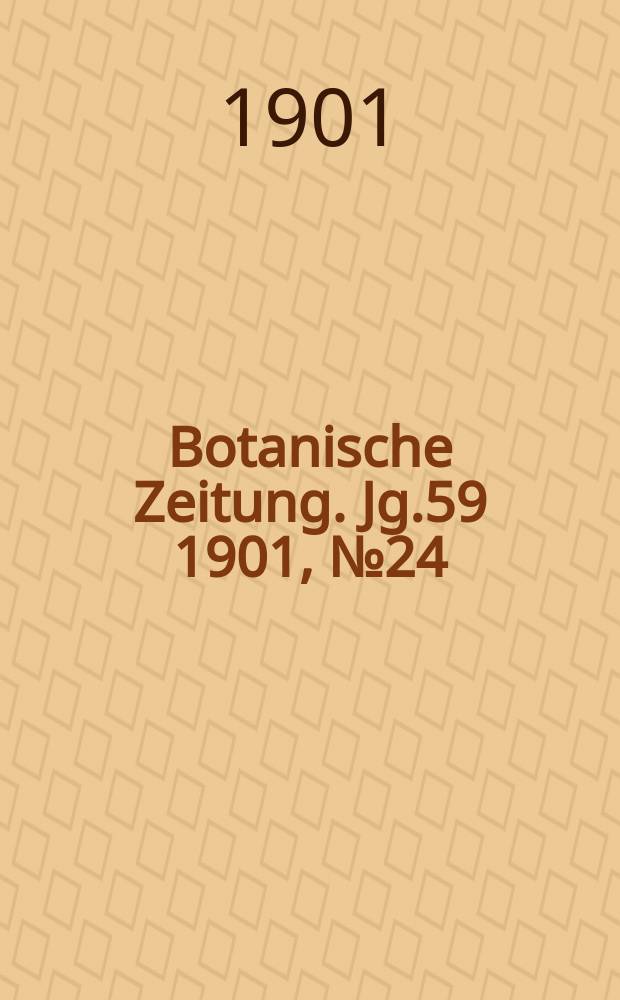 Botanische Zeitung. Jg.59 1901, №24