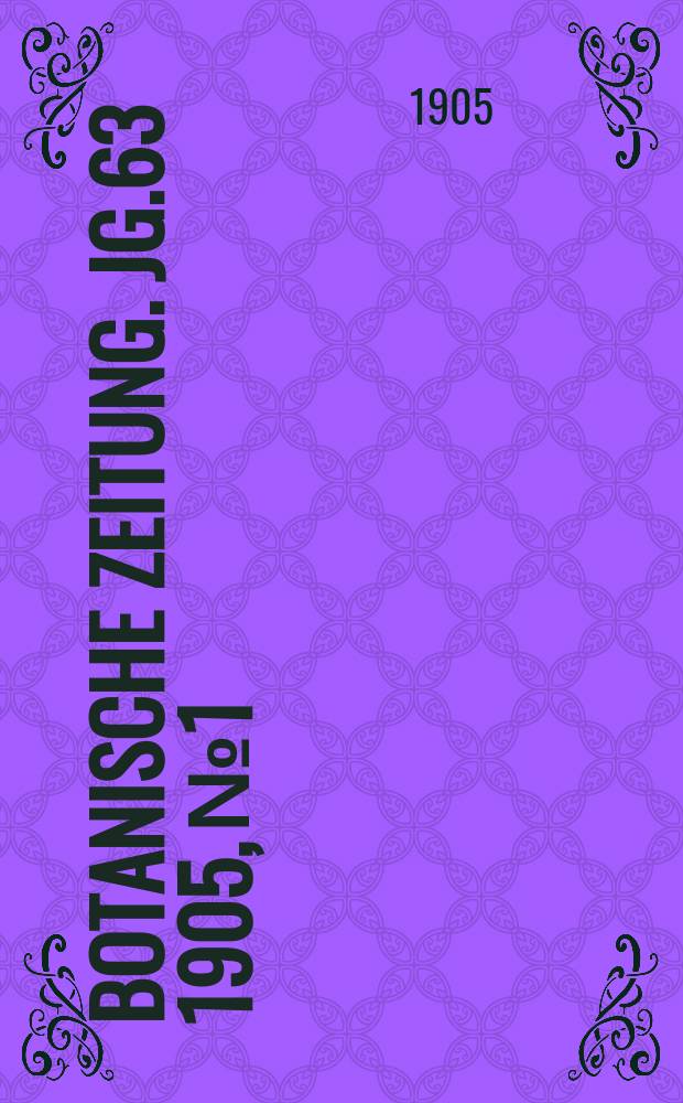 Botanische Zeitung. Jg.63 1905, №1