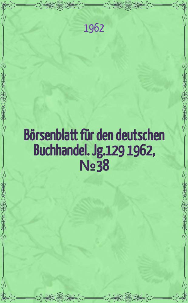 Börsenblatt für den deutschen Buchhandel. Jg.129 1962, №38