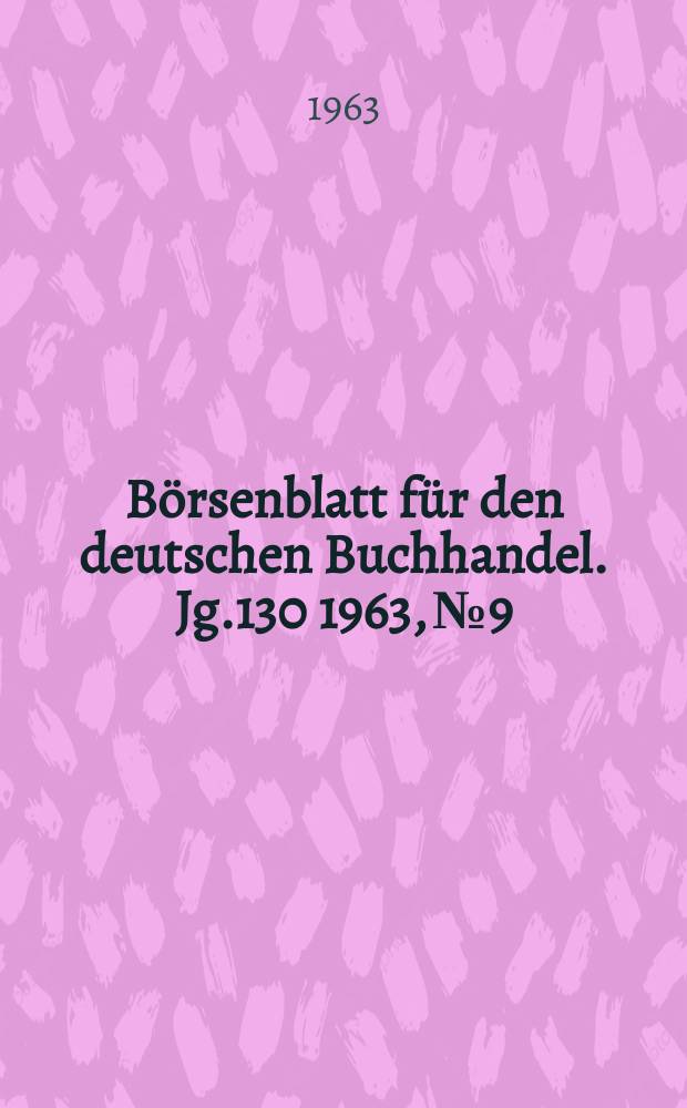 Börsenblatt für den deutschen Buchhandel. Jg.130 1963, №9