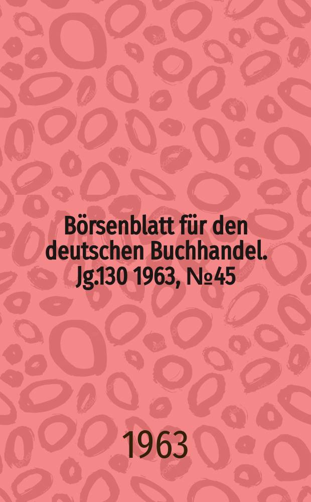 Börsenblatt für den deutschen Buchhandel. Jg.130 1963, №45
