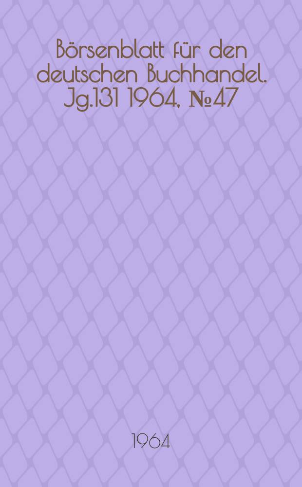 Börsenblatt für den deutschen Buchhandel. Jg.131 1964, №47 : Geschenkbuch Sonderheft Weihnachten