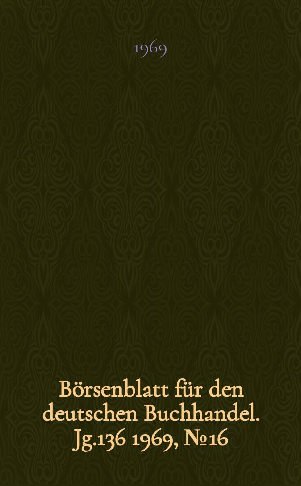 Börsenblatt für den deutschen Buchhandel. Jg.136 1969, №16