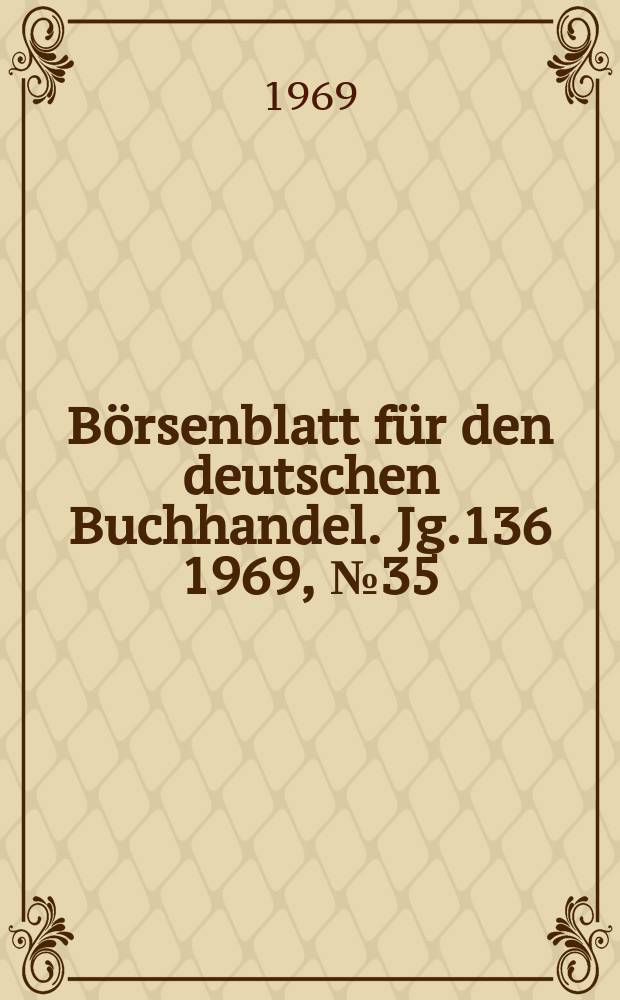 Börsenblatt für den deutschen Buchhandel. Jg.136 1969, №35