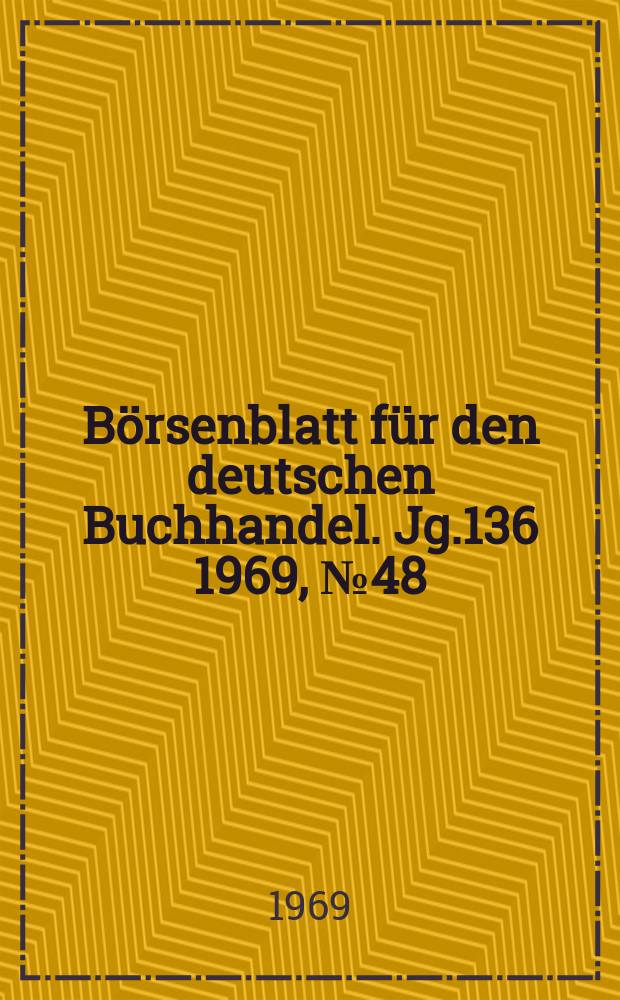 Börsenblatt für den deutschen Buchhandel. Jg.136 1969, №48