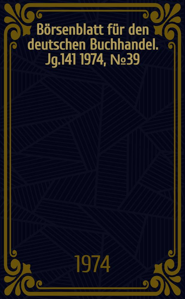 Börsenblatt für den deutschen Buchhandel. Jg.141 1974, №39