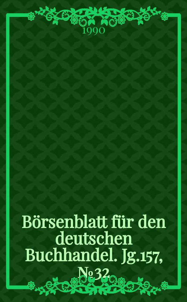 Börsenblatt für den deutschen Buchhandel. Jg.157, №32