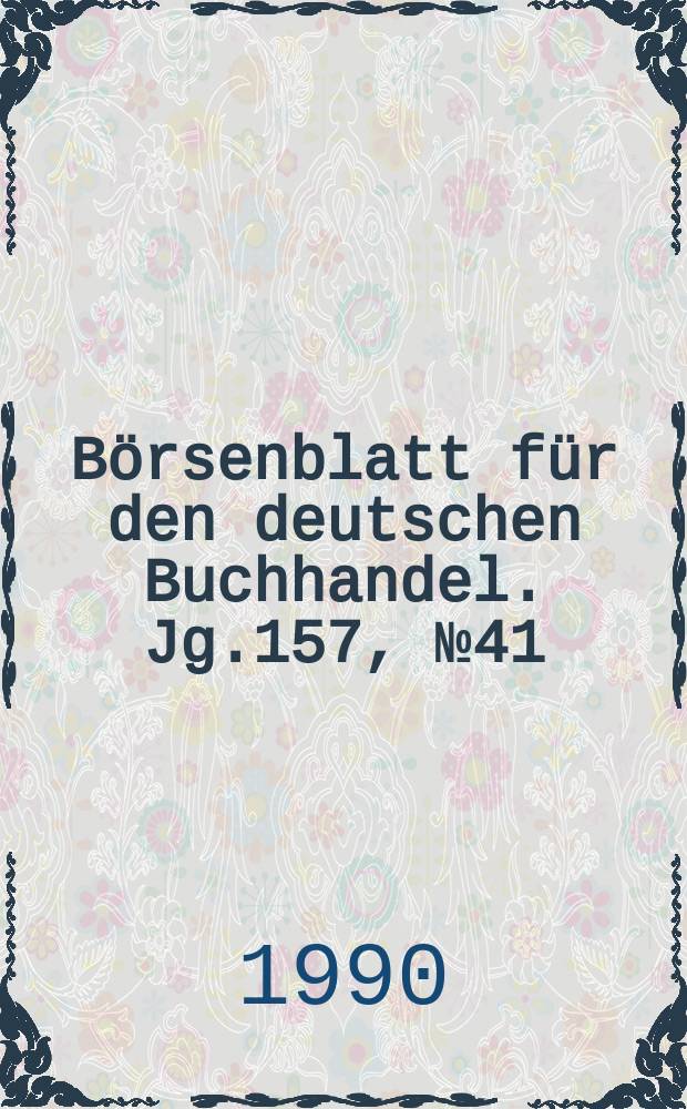 Börsenblatt für den deutschen Buchhandel. Jg.157, №41