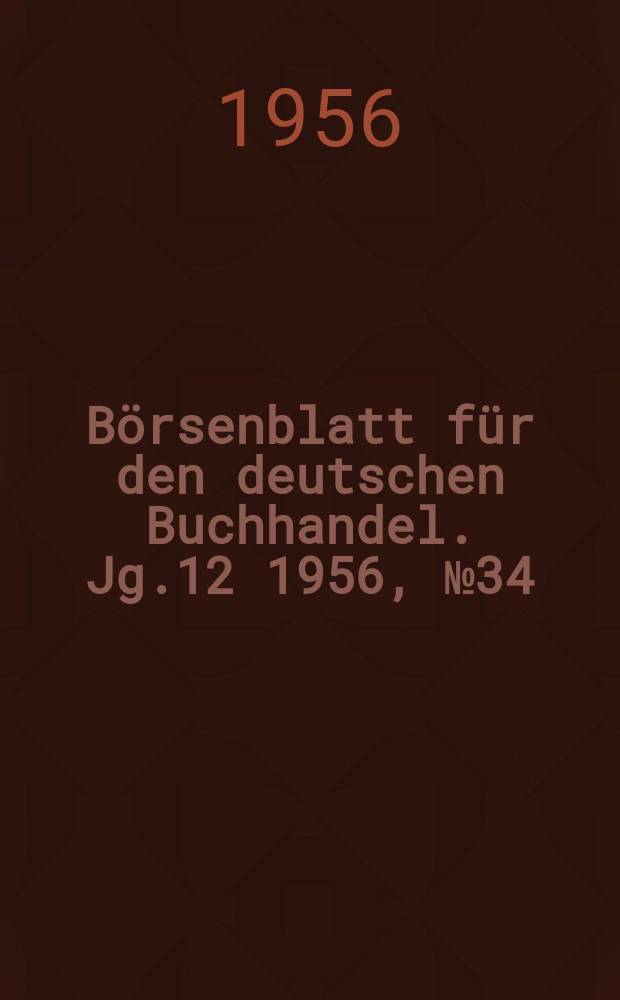 Börsenblatt für den deutschen Buchhandel. Jg.12 1956, №34