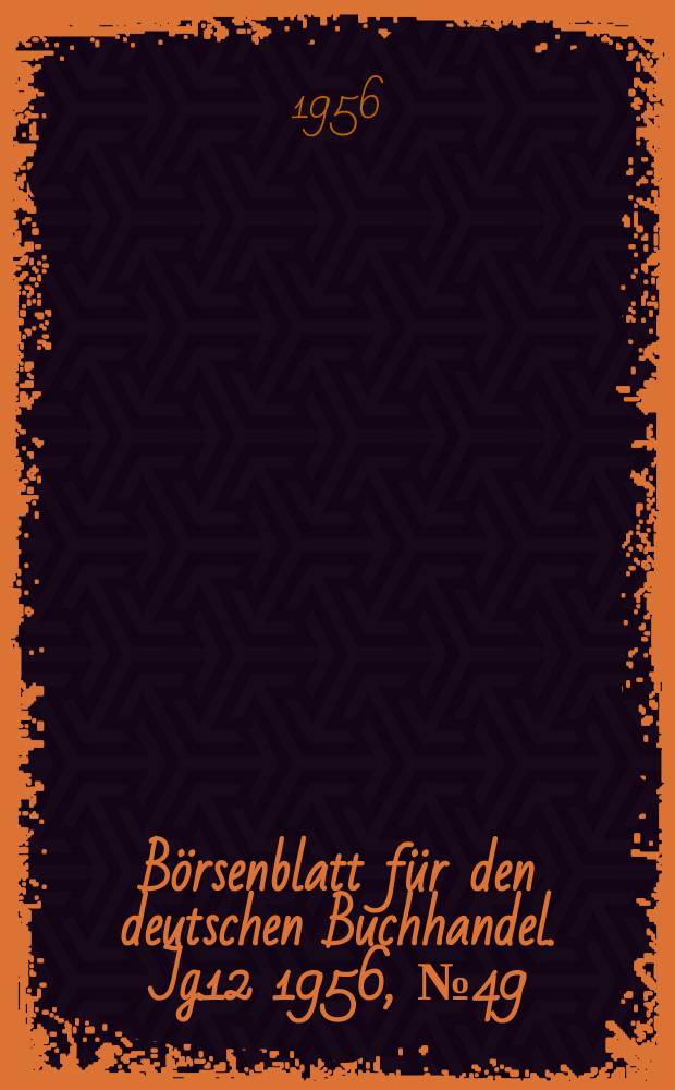 Börsenblatt für den deutschen Buchhandel. Jg.12 1956, №49