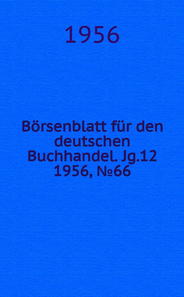 Börsenblatt für den deutschen Buchhandel. Jg.12 1956, №66