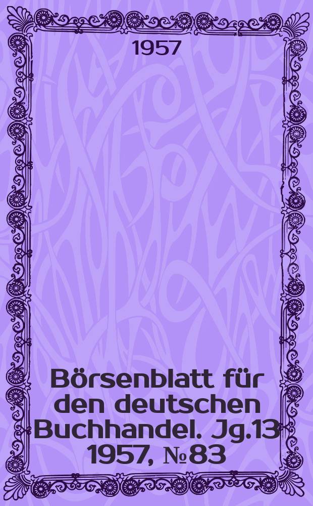 Börsenblatt für den deutschen Buchhandel. Jg.13 1957, №83