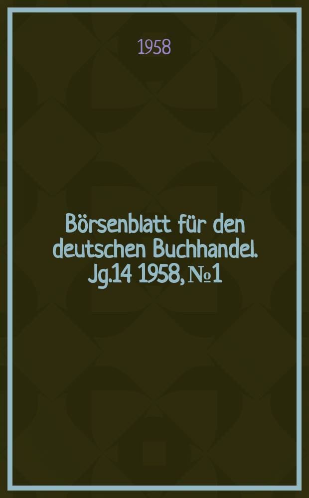Börsenblatt für den deutschen Buchhandel. Jg.14 1958, №1