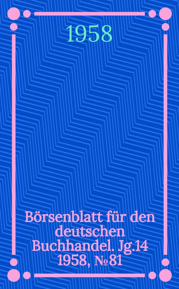Börsenblatt für den deutschen Buchhandel. Jg.14 1958, №81