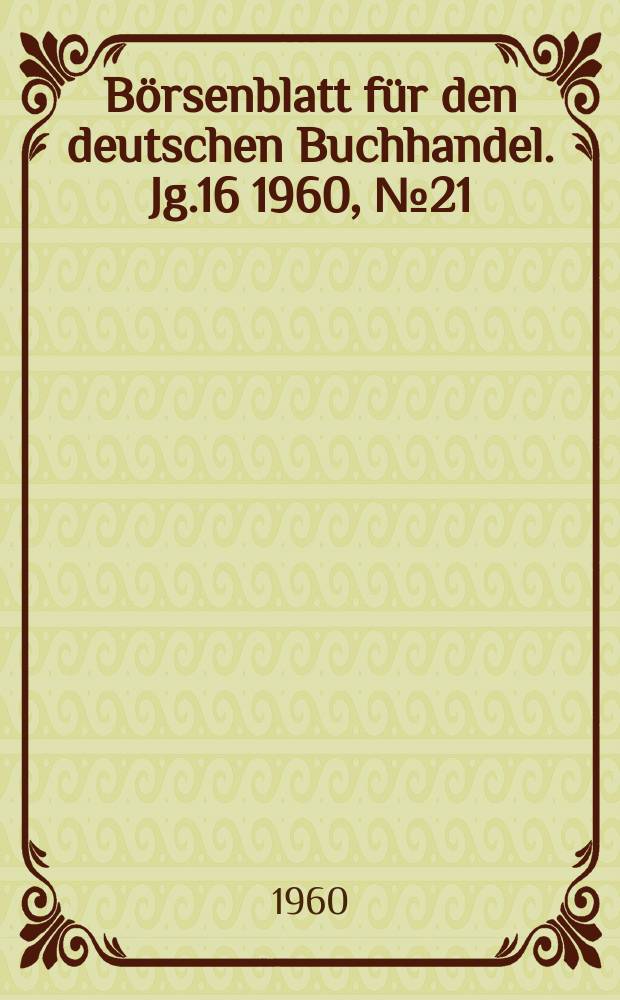 Börsenblatt für den deutschen Buchhandel. Jg.16 1960, №21