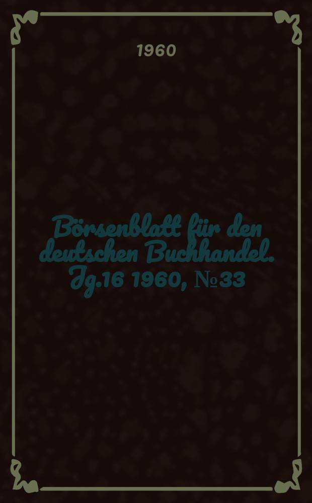 Börsenblatt für den deutschen Buchhandel. Jg.16 1960, №33