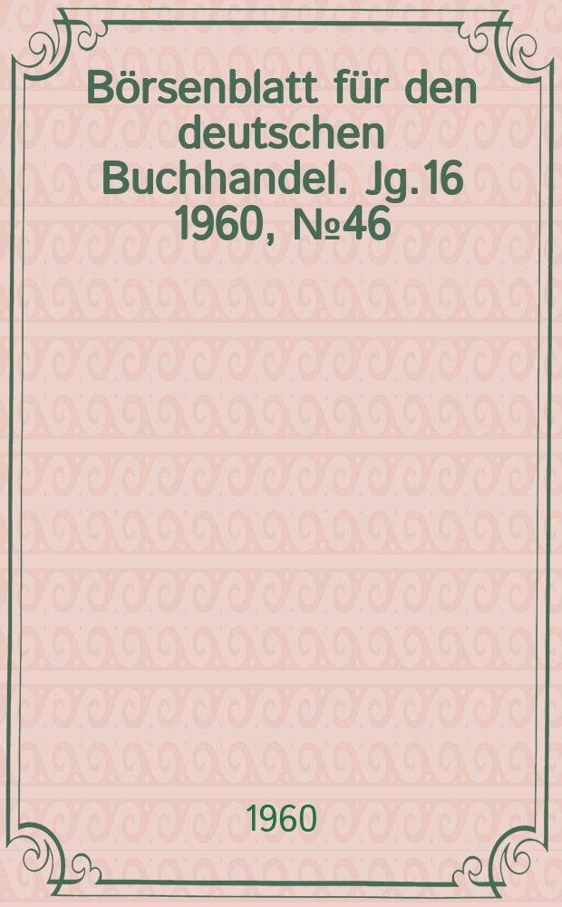 Börsenblatt für den deutschen Buchhandel. Jg.16 1960, №46