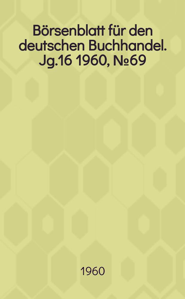 Börsenblatt für den deutschen Buchhandel. Jg.16 1960, №69