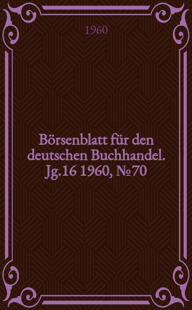 Börsenblatt für den deutschen Buchhandel. Jg.16 1960, №70
