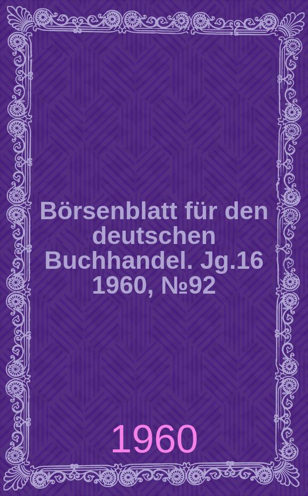 Börsenblatt für den deutschen Buchhandel. Jg.16 1960, №92