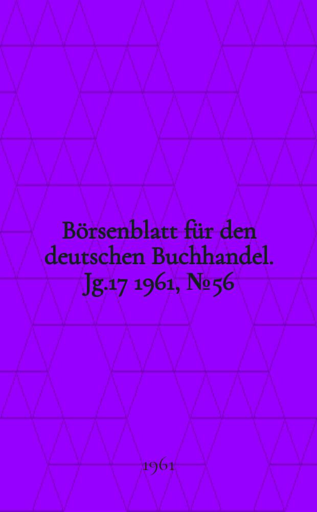 Börsenblatt für den deutschen Buchhandel. Jg.17 1961, №56