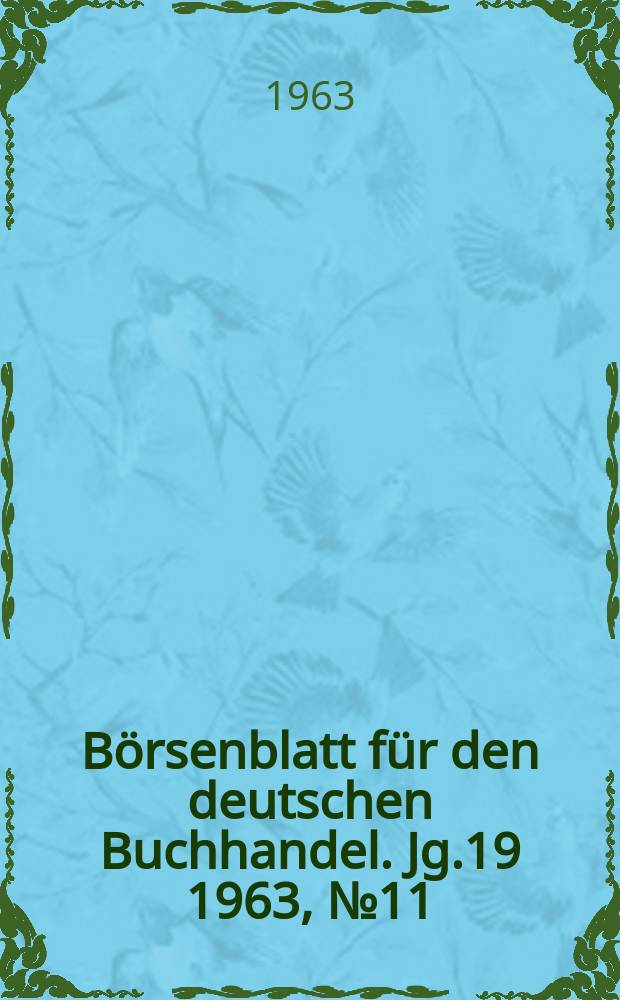 Börsenblatt für den deutschen Buchhandel. Jg.19 1963, №11