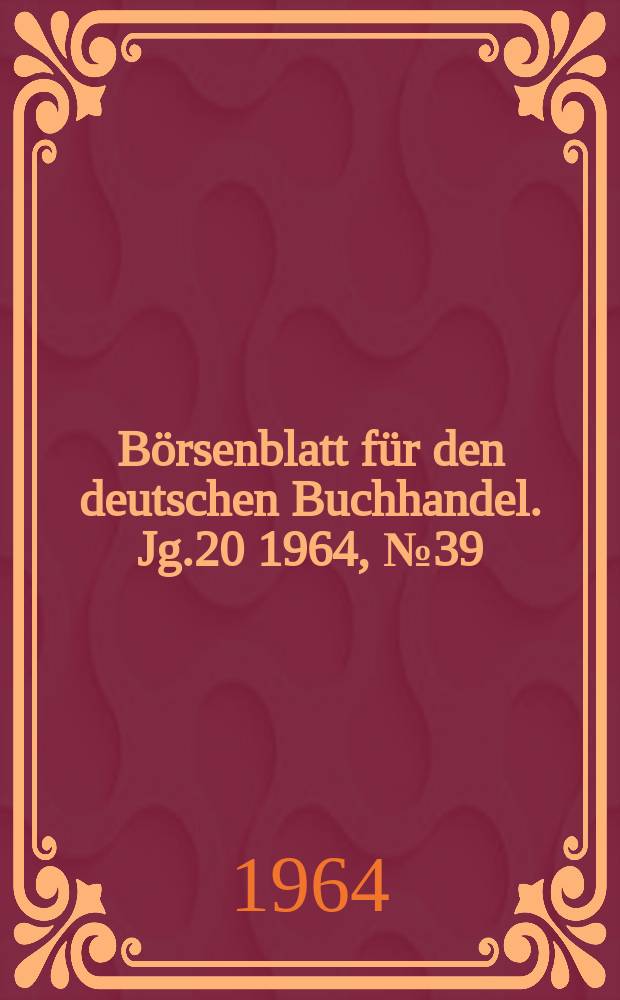 Börsenblatt für den deutschen Buchhandel. Jg.20 1964, №39