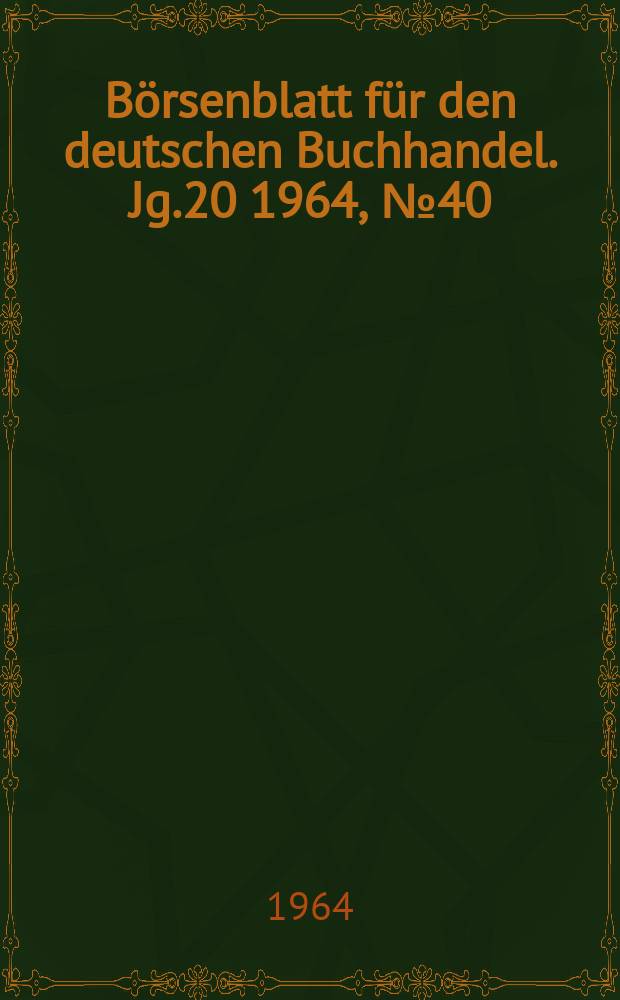 Börsenblatt für den deutschen Buchhandel. Jg.20 1964, №40