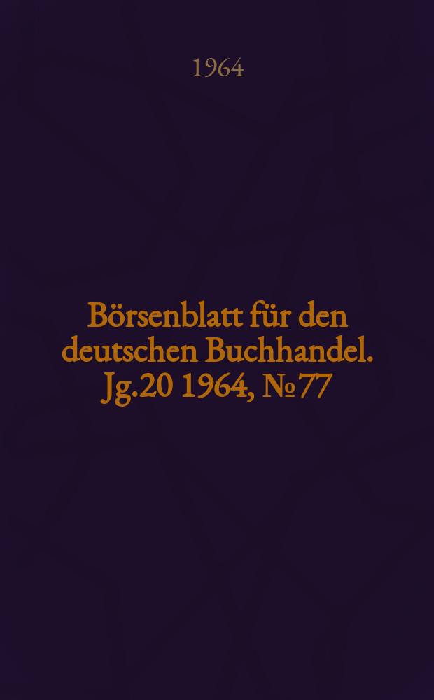 Börsenblatt für den deutschen Buchhandel. Jg.20 1964, №77