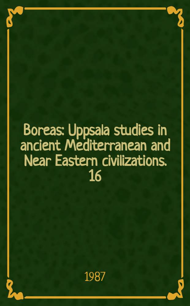 Boreas : Uppsala studies in ancient Mediterranean and Near Eastern civilizations. 16 : A Middle Helladic village