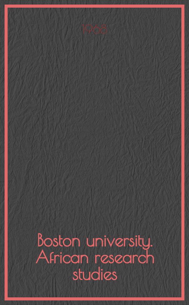 Boston university. African research studies