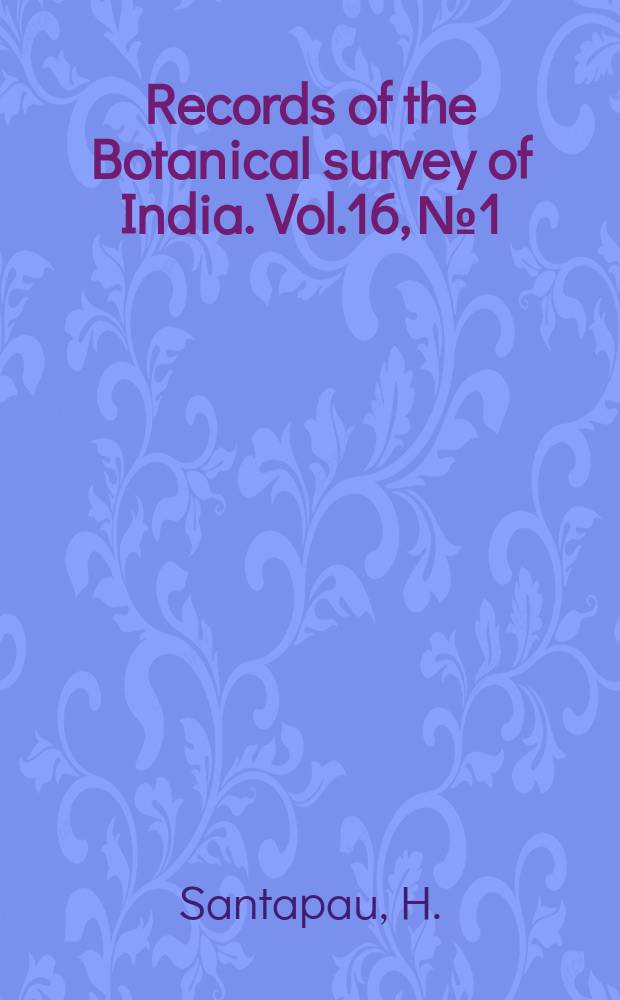 Records of the Botanical survey of India. Vol.16, №1 : The flora of Khandata on the Western Ghats of India