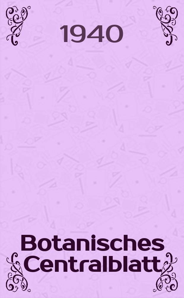 Botanisches Centralblatt : Referirendes Organ der Association internationale des Botanistes f&uuml;r das Gesamtgebiet der Botanik. Bd.34(176), H.8