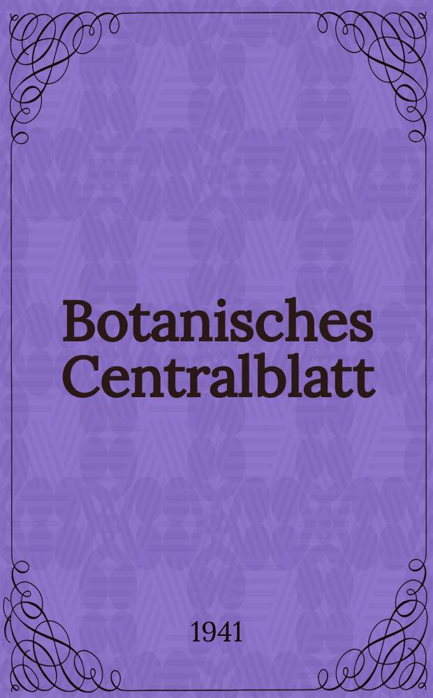 Botanisches Centralblatt : Referirendes Organ der Association internationale des Botanistes für das Gesamtgebiet der Botanik. Bd.34(176), H.15/16