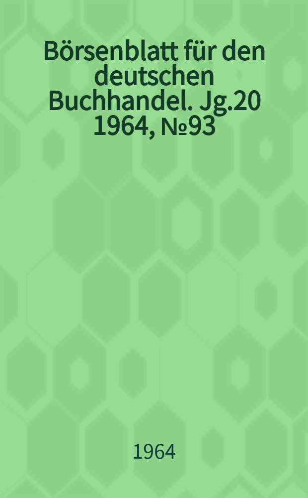 Börsenblatt für den deutschen Buchhandel. Jg.20 1964, №93
