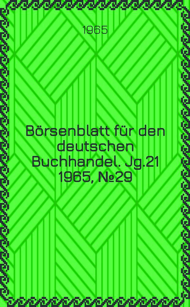 Börsenblatt für den deutschen Buchhandel. Jg.21 1965, №29
