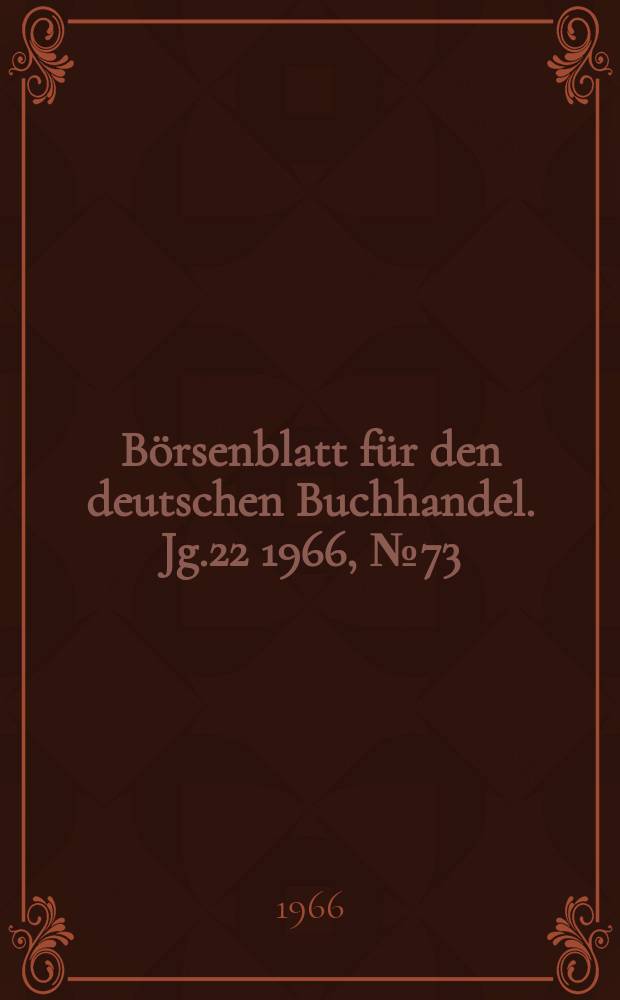 Börsenblatt für den deutschen Buchhandel. Jg.22 1966, №73