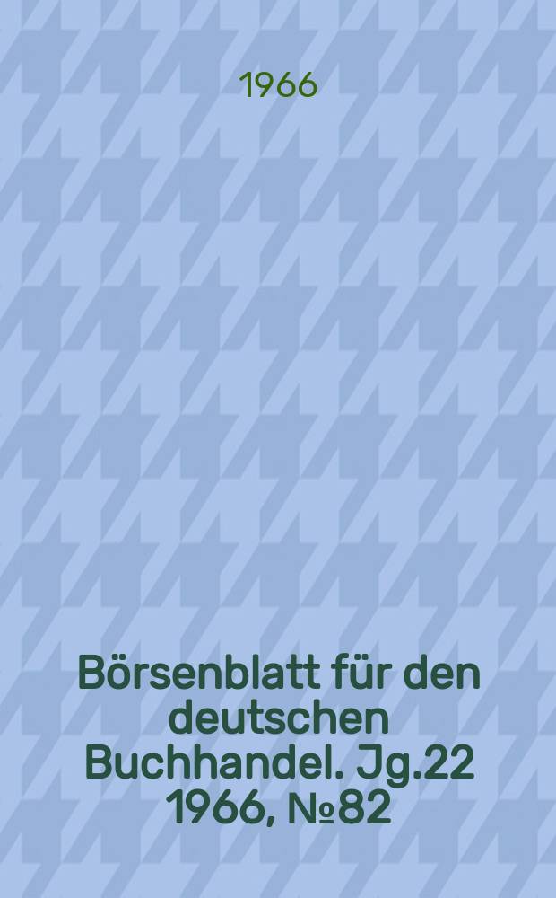 Börsenblatt für den deutschen Buchhandel. Jg.22 1966, №82