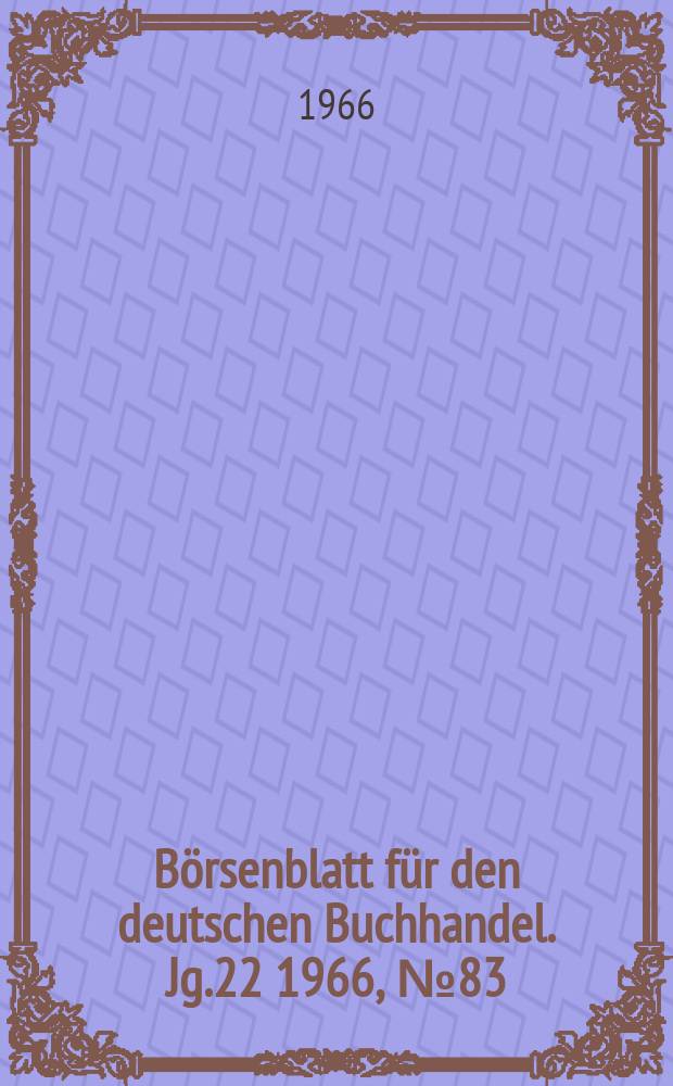 Börsenblatt für den deutschen Buchhandel. Jg.22 1966, №83