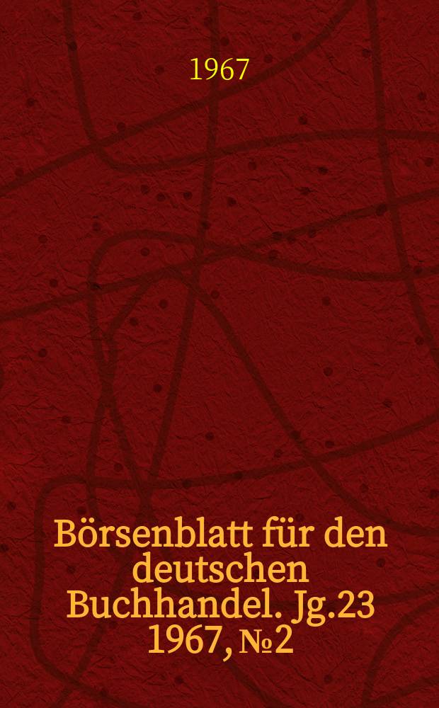 Börsenblatt für den deutschen Buchhandel. Jg.23 1967, №2